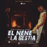 Eloy Ft. Franco El Gorila - El Nene y La Bestia MP3