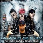 Benny Benni Ft. Endo Y Delirious - Callaito Es Que Se Hace MP3